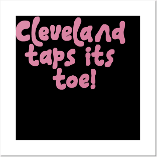 Cleveland taps its toe! Posters and Art